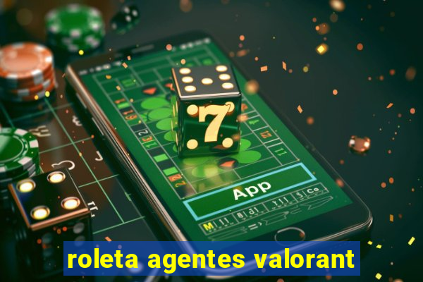 roleta agentes valorant